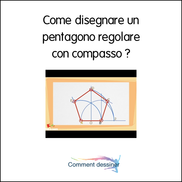 Come disegnare un pentagono regolare con compasso